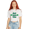 Dat Lass Tho Cropped Tee