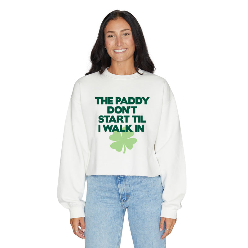 The Paddy Don't Start Crewneck