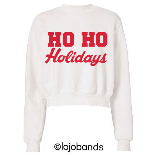 Ho Ho Holidays Crewneck Sweatshirt