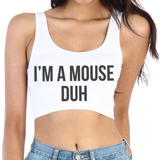 I'm A Mouse Duh Cropped Tank